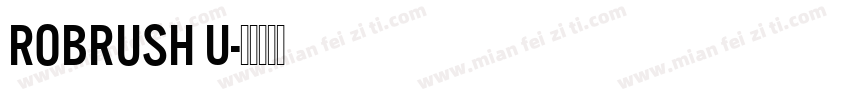 RoBrush U字体转换